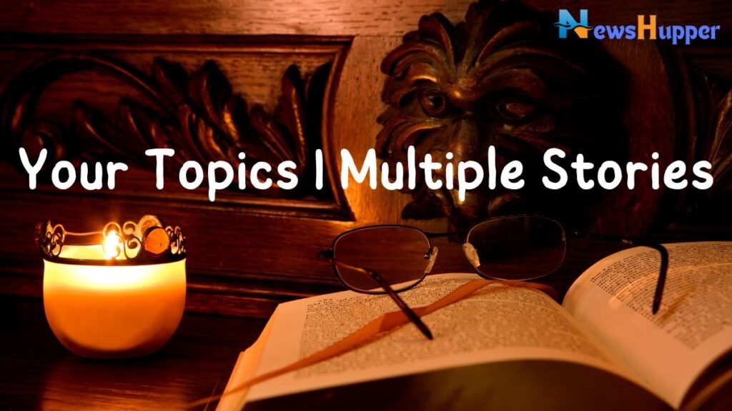 Your Topics | Multiple Stories